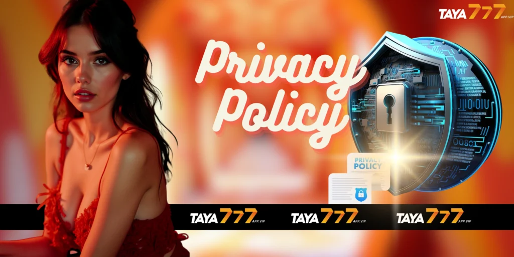 TAYA777 APP CASINO PRIVACY POLICY BANNER